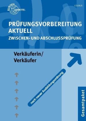 Prüfungsvorbereitung Aktuell Verkäuferin /Verkäufer: Zwischen- und Abschlussprüfung Business, Finance & Career