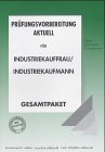 Prüfungsvorbereitung Industriekauffrau /Kaufmann Books