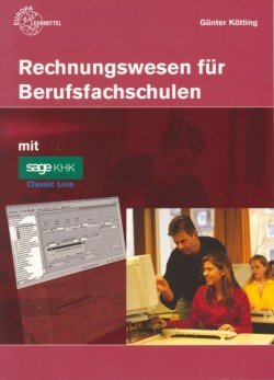 Rechnungswesen für Berufsfachschulen mit sage KHK Classic Line Business, Finance & Career