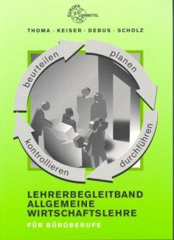 Allgemeine Wirtschaftslehre für Büroberufe: Lehrerbegleitband Business, Finance & Career