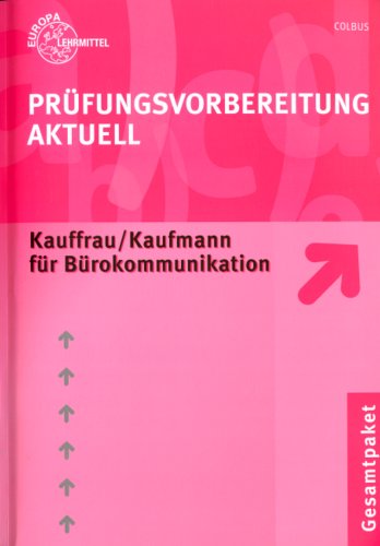 Prüfung Aktuell Kauffrau /Kaufmann für Bürokommunikation Business, Finance & Career