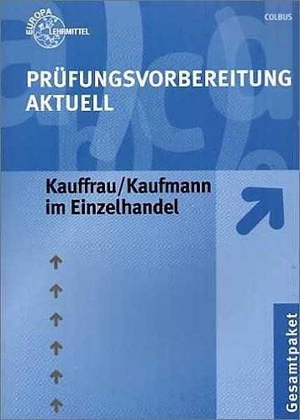 Prüfungsvorbereitung Aktuell Kauffrau /Kaufmann im Einzelhandel: Gesamtpaket Business, Finance & Career