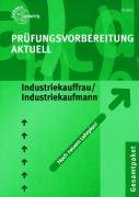 Prüfungsvorbereitung Aktuell Industriekauffrau/Industriekaufmann Business, Finance & Career