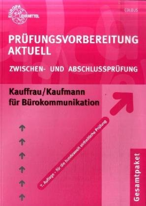 Prüfungsvorbereitung Aktuell Kauffrau /Kaufmann für Bürokommunikation: Zwischen- und Abschlussprüfung Business, Finance & Career