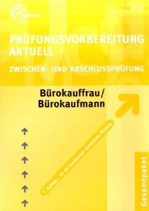 Prüfungsvorbereitung Aktuell Bürokauffrau /Bürokaufmann: Zwischen- und Abschlussprüfung Business, Finance & Career