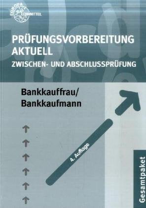 Prüfungsvorbereitung Aktuell Bankkauffrau /Bankkaufmann: Zwischen- und Abschlussprüfung Business, Finance & Career