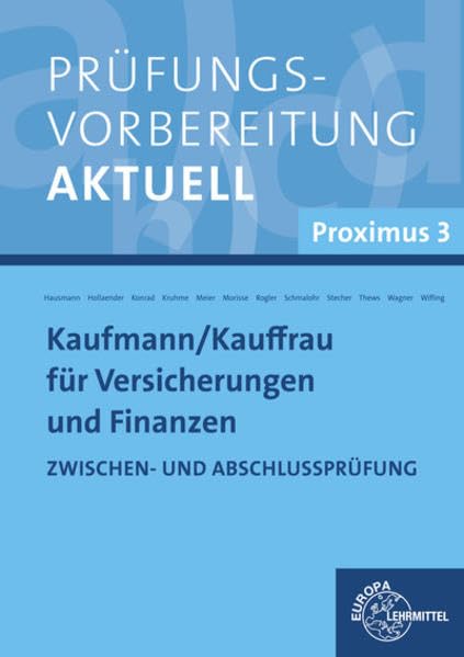 Prüfungsvorbereitung aktuell Kaufmann/-frau für Versicherungen und Finanzen: Proximus 3 Business, Finance & Career