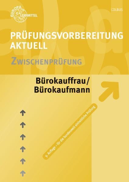 Prüfungsvorbereitung aktuell - Bürokauffrau/ Bürokaufmann: Band 1: Zwischenprüfung Business, Finance & Career
