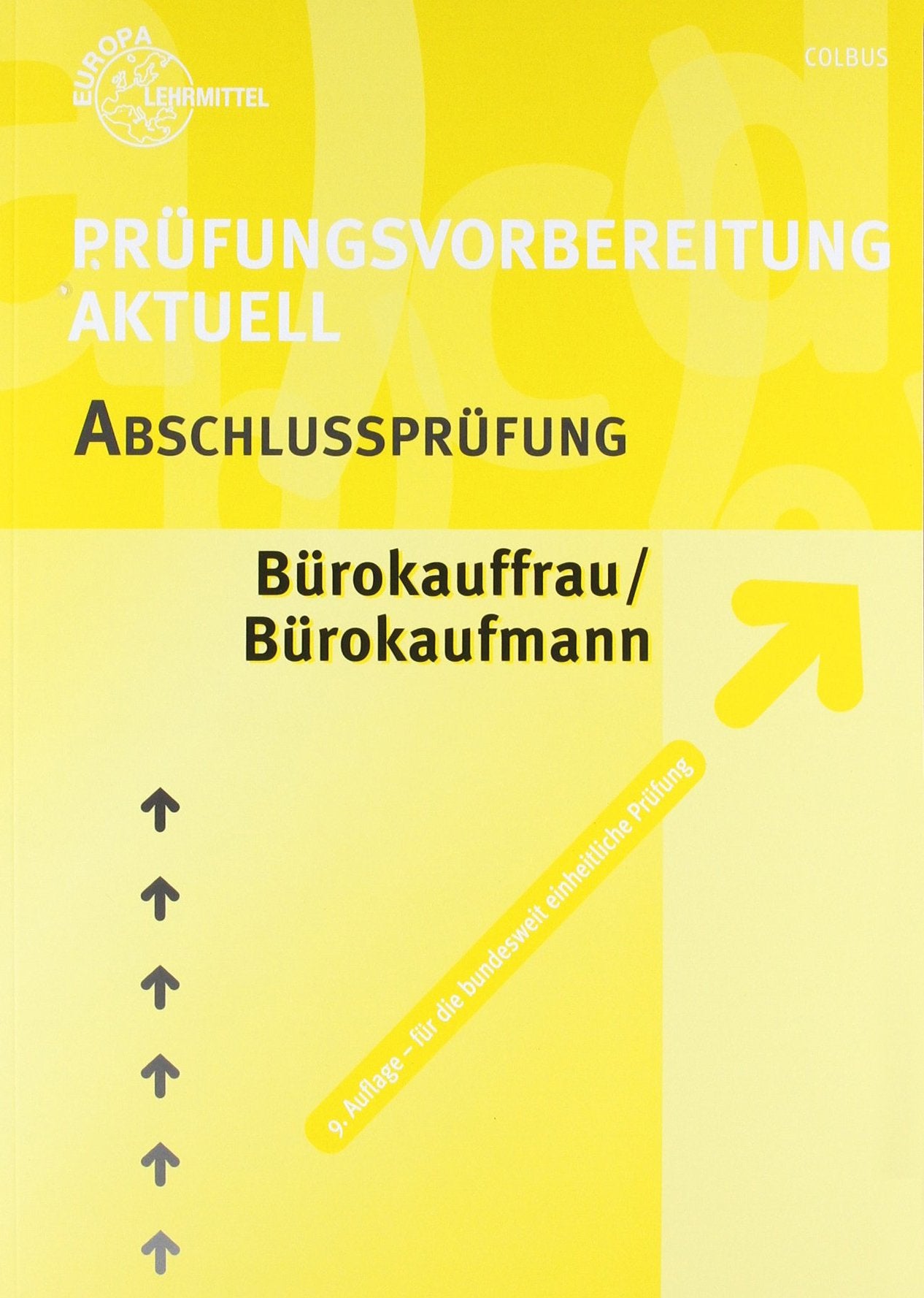 Prüfungsvorbereitung aktuell - Bürokauffrau/ Bürokaufmann: Band 2: Abschlussprüfung Business, Finance & Career