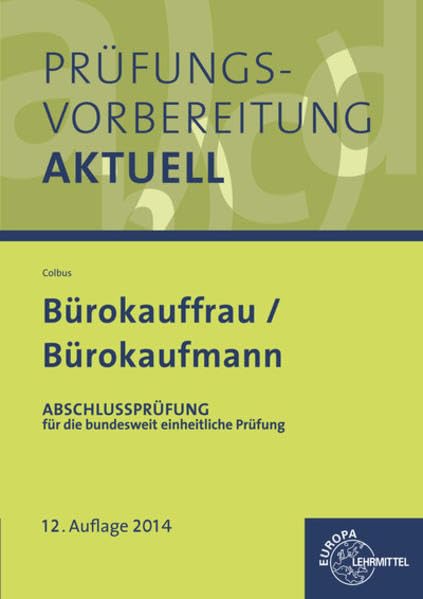 Prüfungsvorbereitung aktuell - Bürokauffrau/ Bürokaufmann: Band 2: Abschlussprüfung Business, Finance & Career