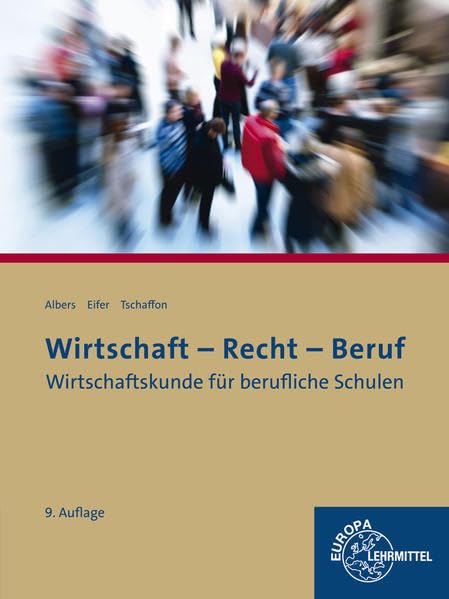 Wirtschaft - Recht - Beruf: Wirtschaftskunde für berufliche Schulen Business, Finance & Career