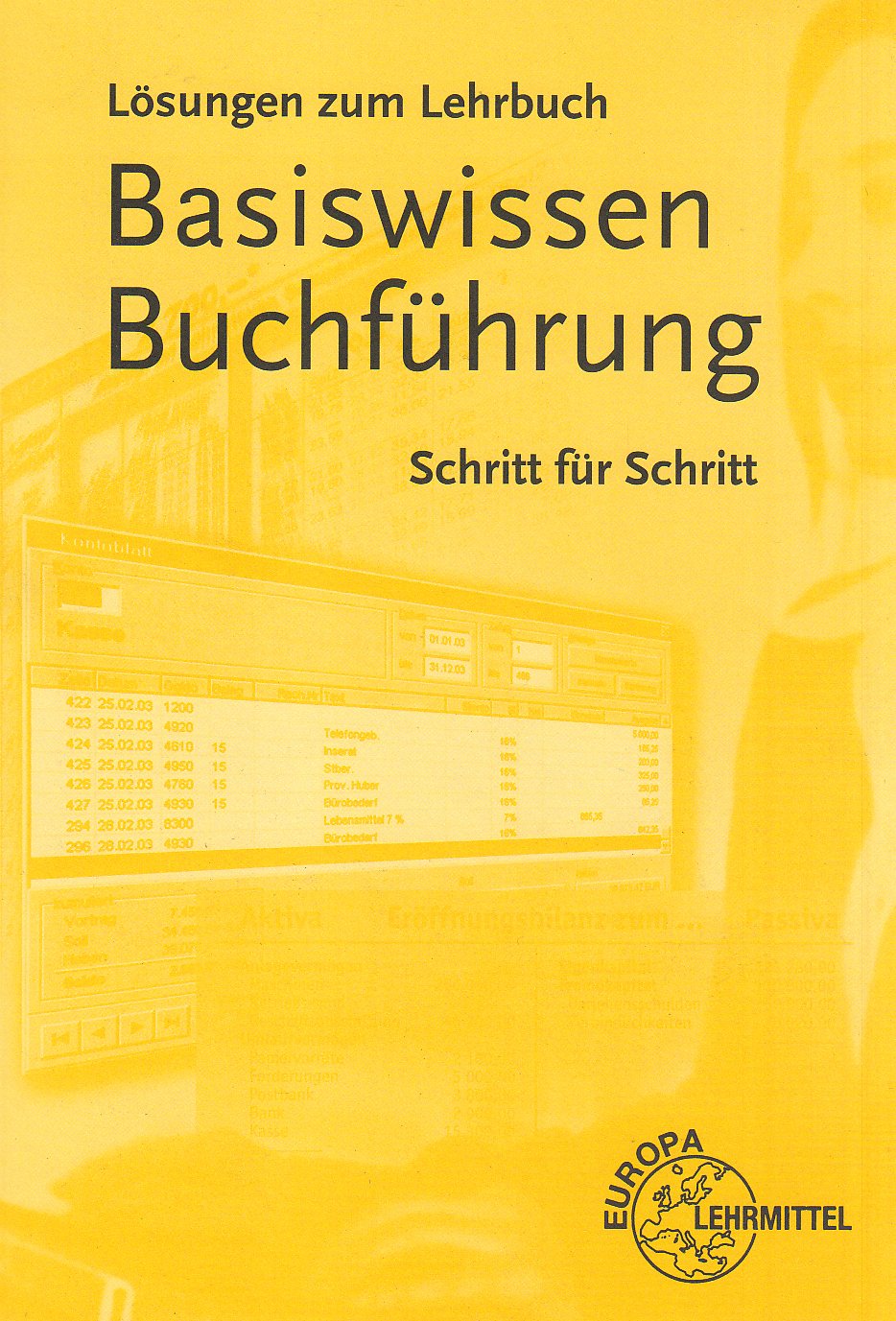 Basiswissen Buchführung Schritt für Schritt: Lösungen Business, Finance & Career