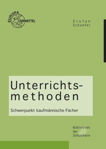 Unterrichtsmethoden: Schwerpunkt kaufmännische Fächer Business, Finance & Career Books