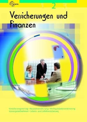 Versicherungen und Finanzen Band 2: Versicherungsvertrag, Hausratversicherung, Wohngebäudeversicherung, Vorsorgemaßnahmen, Lebens- und Unfallversicherung Business, Finance & Career