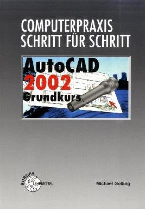 AutoCAd 2002 inkl. CD-ROM (Computerpraxis Schritt für Schritt) Business, Finance & Career