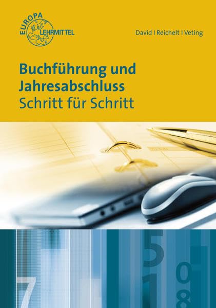 Buchführung und Jahresabschluss: Schritt für Schritt Business, Finance & Career