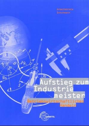 Aufstieg zum Industriemeister, 4 Bde., Kostenbewusstes Handeln Business, Finance & Career