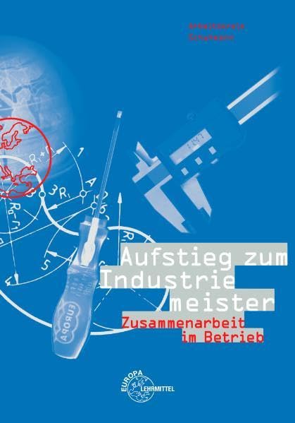 Zusammenarbeit im Betrieb: Aufstieg zum Industriemeister Business, Finance & Career