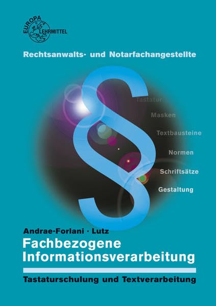 Fachbezogene Informationsverarbeitung: Tastaturschulung und Textverarbeitung - Rechtsanwalts- und Notarfachangestellte Business, Finance & Career