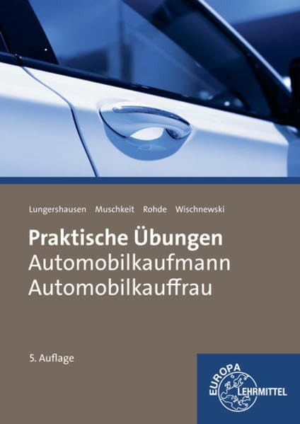 Praktische Übungen Automobilkauffrau/ Automobilkaufmann Business, Finance & Career