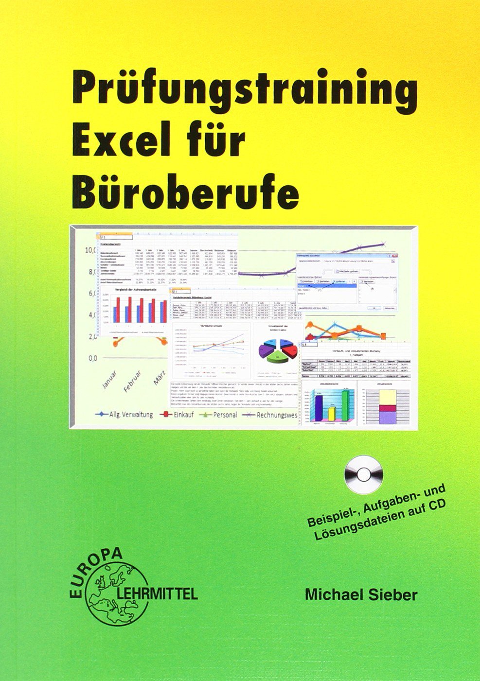 Prüfungstraining Excel für Büroberufe: Eine systematische Vorbereitung auf die Excel-Aufgaben der praktischen Prüfung für Bürokaufleute und Kaufleute für Bürokommunikation Business, Finance & Career