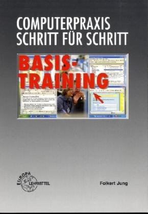 Basistraining (Computerpraxis Schritt für Schritt) Business, Finance & Career