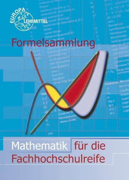 Formelsammlung Mathematik für die Fachhochschulreife Business, Finance & Career