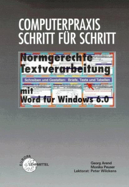 Computerpraxis Schritt für Schritt, Normgerechte Textverarbeitung mit Word für Windows 6.0 Business, Finance & Career