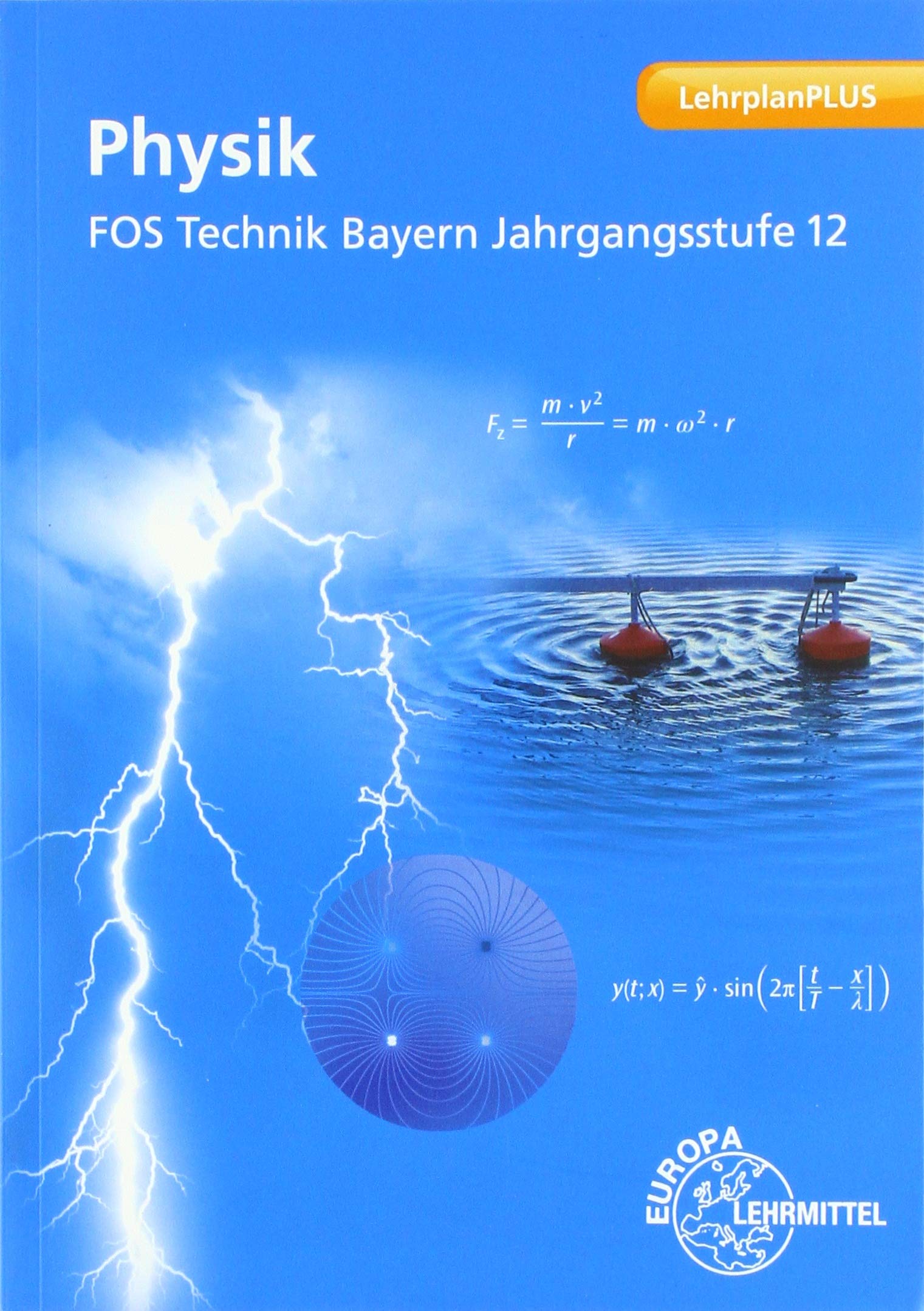 Physik FOS Technik Bayern - Jgst. 12: Jahrgangsstufe 12 Study Guides