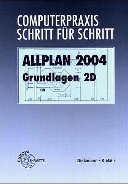 Allplan 2004. Grundlagen 2D. Computerpraxis - Schritt für Schritt book