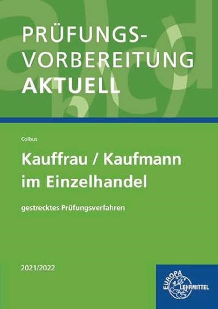Prüfungsvorbereitung aktuell - Kauffrau / Kaufmann im Einzelhandel Business, Finance & Career