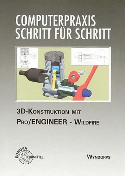 3D-Konstruktion mit Pro/Engineer - Wildfire (Computerpraxis Schritt für Schritt) Study Guides
