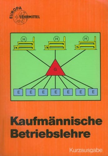 Kaufmännische Betriebslehre - Kurzausgabe (Europa-Fachbuchreihe für wirtschaftliche Bildung) Education & Training