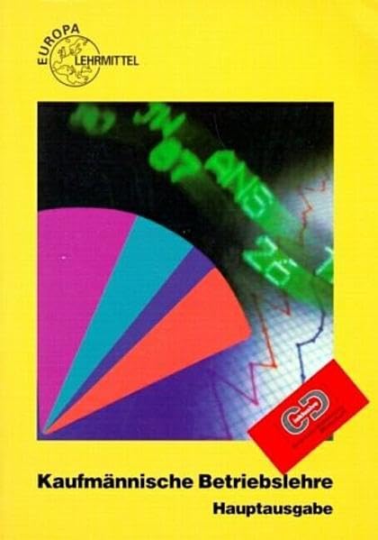 Kaufmännische Betriebslehre Hauptausgabe: Inkl. CD Gesetzes-Sammlung-Wirtschaft Study Guides