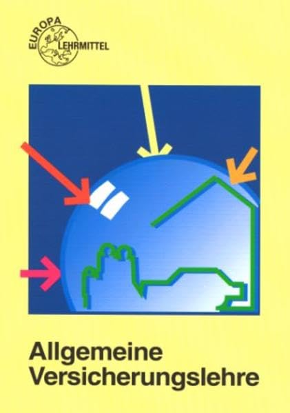 Allgemeine Versicherungslehre (Europa-Fachbuchreihe für wirtschaftliche Bildung) Business, Finance & Career