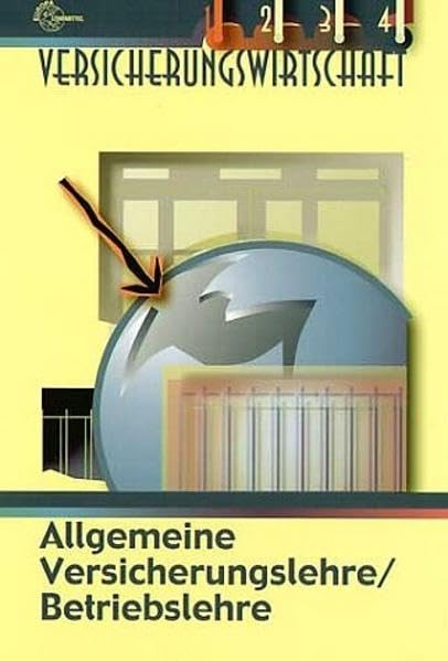 Versicherungswirtschaft 1. Allgemeine Versicherungslehre /Betriebslehre Business, Finance & Career