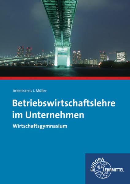 Betriebswirtschaftslehre im Unternehmen. Wirtschaftsgymnasium Business, Finance & Career