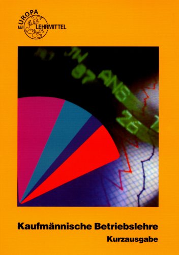 Kaufmännische Betriebslehre - Kurzausgabe Business, Finance & Career