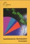 Kaufmännische Betriebslehre, EURO, Kurzausgabe, Neuauflage Study Guides