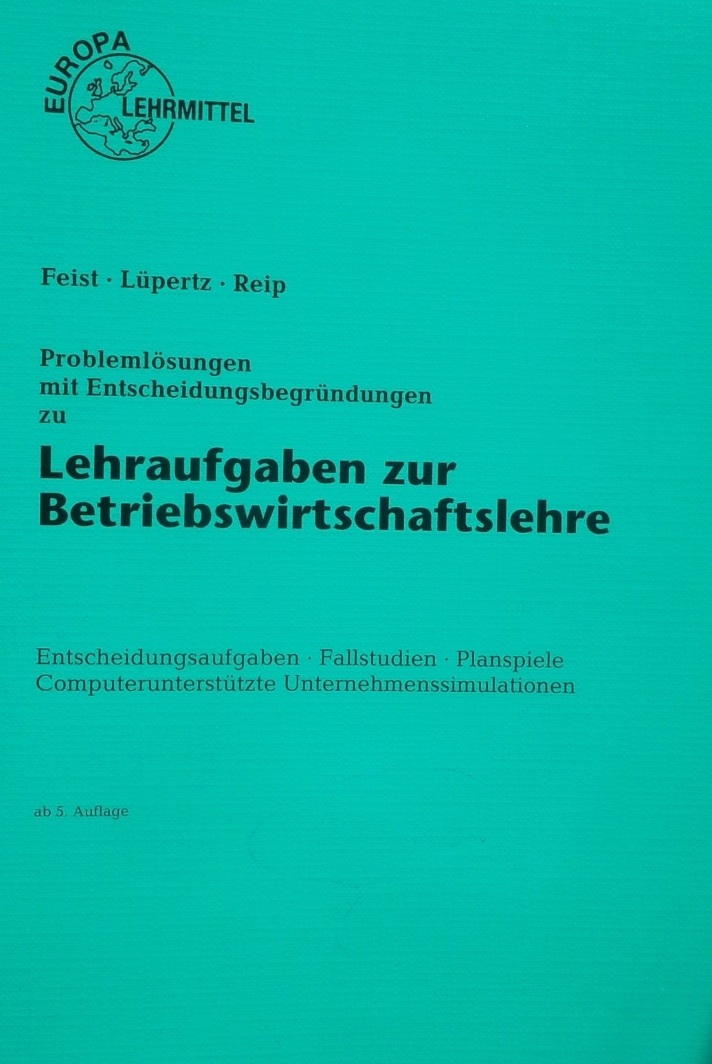 Lösungen Lehraufgaben zur Betriebswirtschaftslehre Business, Finance & Career