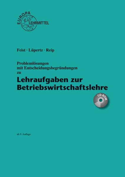 Lehraufgaben zur Betriebswirtschaftslehre Problemlösungen mit Entscheidungsbegründungen (inkl. CD-Rom) Business, Finance & Career