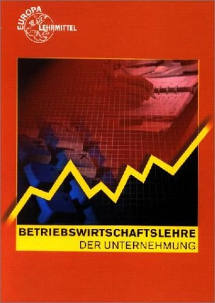 Betriebswirtschaftslehre der Unternehmung: Mit CD Gesetzessammlung Wirtschaft Business, Finance & Career
