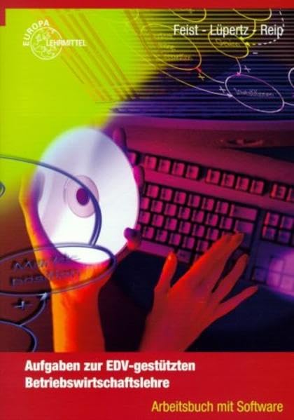 Aufgaben zur EDV-gestützten Betriebswirtschaftslehre: Arbeitsbuch mit Software: Arbeitsheft mit Software Business, Finance & Career