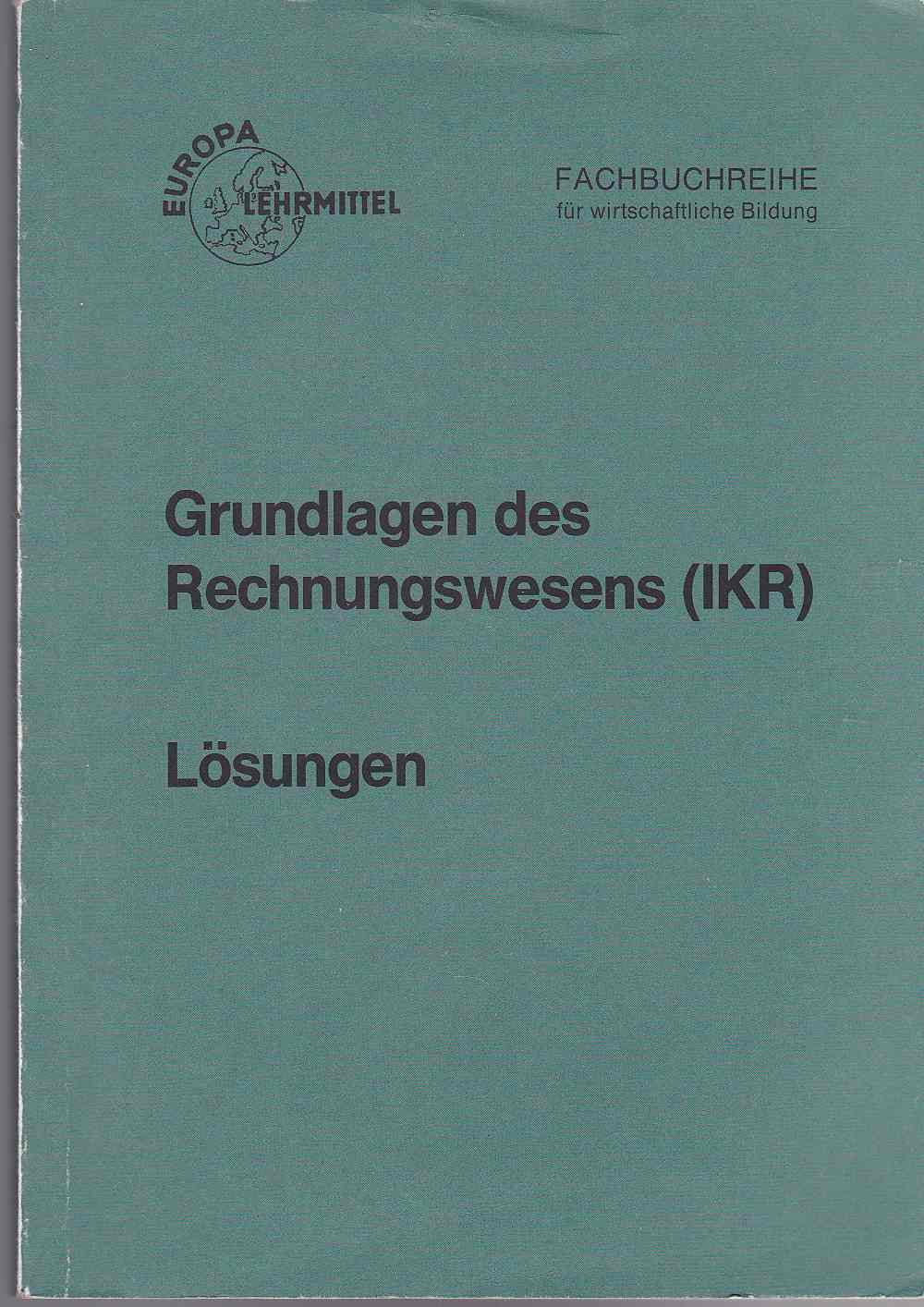 Grundlagen des Rechnungswesens (IKR) (Europa-Fachbuchreihe für wirtschaftliche Bildung) Business, Finance & Career