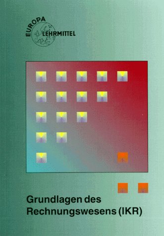 Grundlagen des Rechnungswesens (IKR) (Europa-Fachbuchreihe für wirtschaftliche Bildung) Books