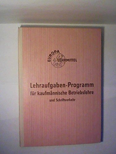 Lehraufgaben-Programm für kaufmännische Betriebslehre mit Schriftverkehr (Europa-Fachbuchreihe für wirtschaftliche Bildung) Books