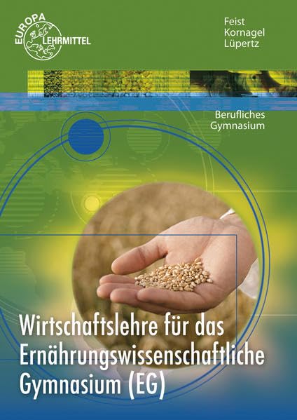 Wirtschaftslehre für das Ernährungswissenschaftliche Gymnasium (EG) Business, Finance & Career