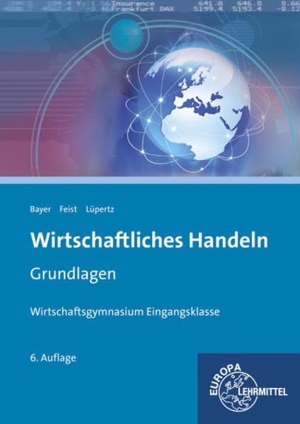 Wirtschaftliches Handeln Grundlagen: Wirtschaftsgymnasium Eingangsklasse Business, Finance & Career