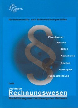 Lösungen Rechnungswesen für Rechtsanwalts- und Notarfachangestellte Business, Finance & Career