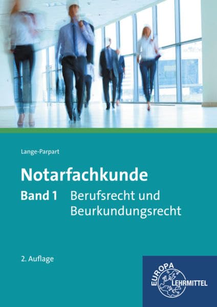 Notarfachkunde 01. Berufsrecht und Beurkundungsrecht Law